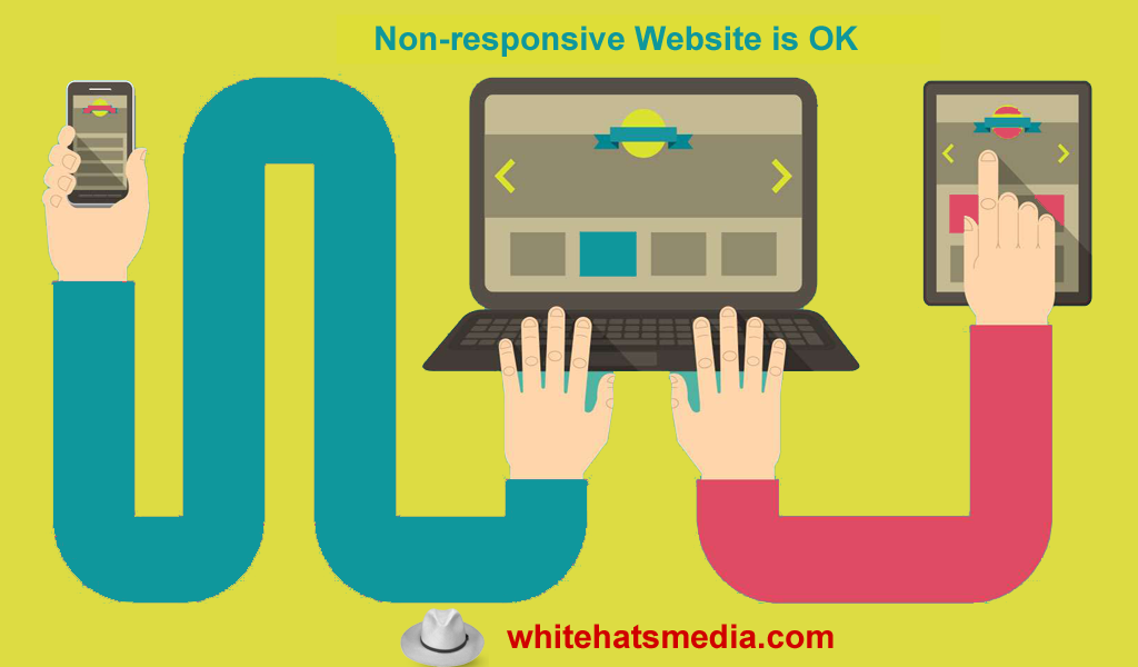 Non-responsive Website is OK-SEO Services Company Dubai-WhitehatsMedia
