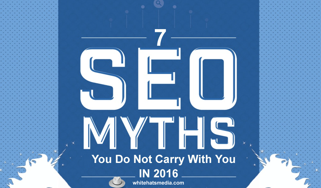 SEO Myths You Do Not Carry With You In 2016-SEO Services Company Dubai-WhitehatsMedia