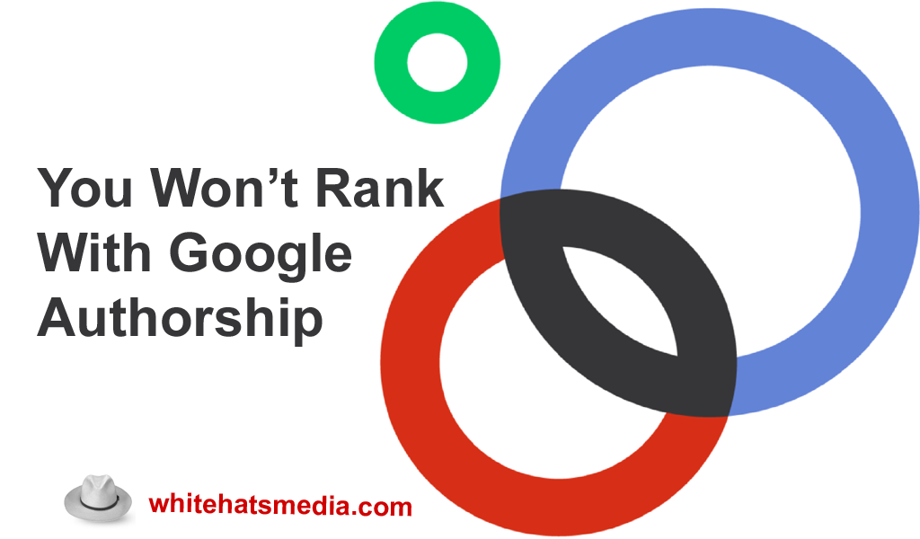 You Won’t Rank With Google Authorship-SEO Services Company Dubai-WhitehatsMedia
