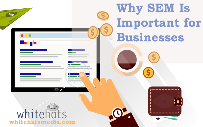 Why SEM Is Important for Businesses-online marketing company in Dubai